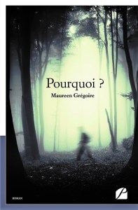 Pourquoi ? - Maureen Grégoire