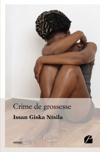 Crime de grossesse - Issan Giska Ntsila